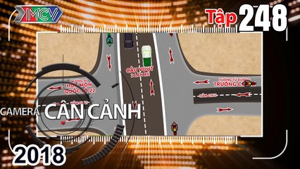 CAMERA CẬN CẢNH | Tập 248 FULL | Ngã tư An Sương và diện mạo mới - Kỹ năng thoát hiểm ở chung cư 
