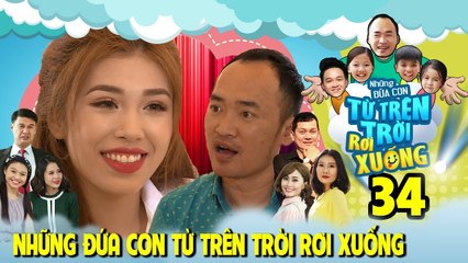 NHỮNG ĐỨA CON TỪ TRÊN TRỜI RƠI XUỐNG | TẬP 34 | Tiến Luật mắt tròn mắt dẹt khi thấy Lê Lộc lột xác