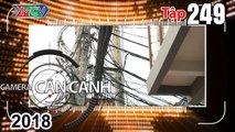 CAMERA CẬN CẢNH | Tập 249 FULL | Mạng nhện trên đầu dân - Trộm không thành - Ô nhiễm môi trường nước