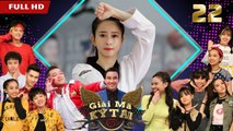 GIẢI MÃ KỲ TÀI | GMKT #22 FULL | Hotgirl Taekwondo Châu Tuyết Vân mặc áo dài biểu diễn võ nhạc 
