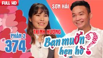 Cặp đôi lập trình viên Đắk Lắk hạnh phúc khi được mai mối | Sơn Hải – Trịnh Hương | BMHH 374 