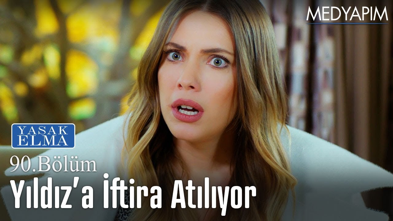 Yıldız'a iftira atılıyor... - Yasak Elma 90. Bölüm