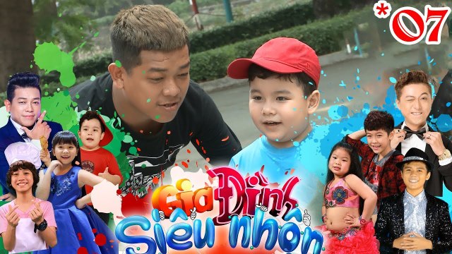 GIA ĐÌNH SIÊU NHỘN | GDSN #7 FULL | Gia Khiêm - Hoàng Long 'khóc ròng' đi tìm ba 'thất lạc'