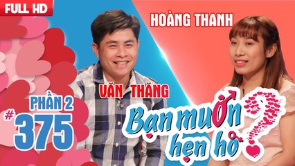 Cái kết bất ngờ cho chàng trai thẳng thắn chia sẻ NGẠI YÊU XA | Văn Thăng - Hoàng Thanh | BMHH 375