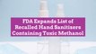FDA Expands List of Recalled Hand Sanitizers Containing Toxic Methanol