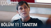 Çocukluk 11. Bölüm Tanıtımı | FİNAL