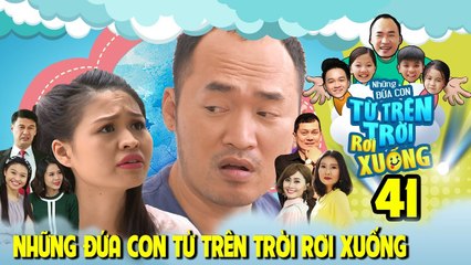 NHỮNG ĐỨA CON TỪ TRÊN TRỜI RƠI XUỐNG | TẬP 41 | Lê Lộc hiểu lầm Tiến Luật là biến thái | 240418 