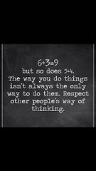 Respect other's thinking.