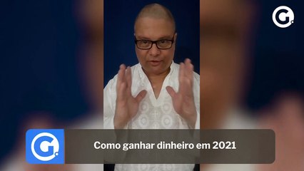 Como ganhar dinheiro em 2021