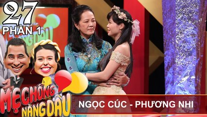 Con dâu thằng thừng 'sợ' mẹ chồng vì quá 'béo' | Ngọc Cúc - Phương Nhi | MCND #27 