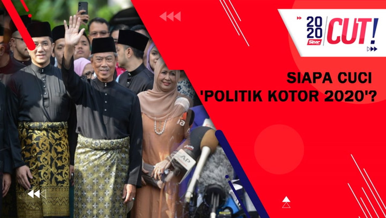 Siapa cuci 'politik kotor' 2020?