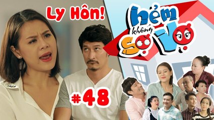 HẺM KHÔNG SỢ VỢ | Tập 48 FULL | Nam Thư giận dữ đòi ly thân với Huy Khánh vì ghen | 280917 