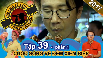 Mây lấy hết can đảm thưởng thức món rắn, bọ cạp ở Campuchia | NTTVN #39 | Phần 1 | 280917 