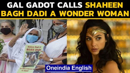 Gal Gadot inspired by Wonder Woman Shaheen Bagh ki Dadi | Oneindia News