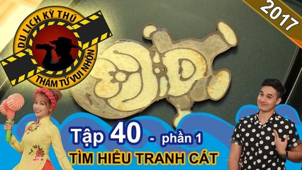 Tìm hiểu cách phác họa những bức tranh cát 'biết nói' | NTTVN #40 | Phần 1 | 051017 