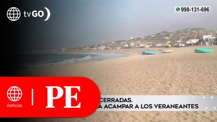 Las playas están cerradas, Policía no dejará acampar a veraneantes | Primera Edición