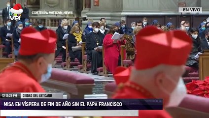 En Vivo desde el Vaticano - Misa en víspera de fin de año sin el papa Francisco