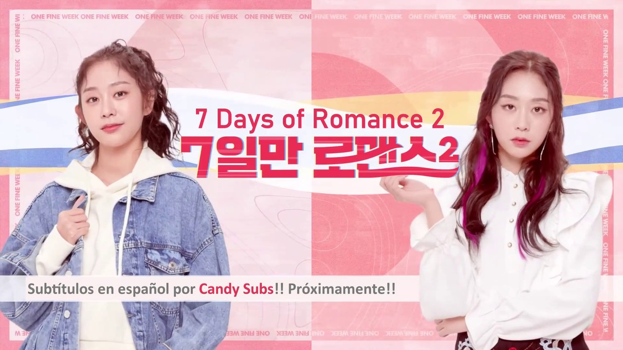 [Sub Esp] 7 Days of Romance 2 (7일만 로맨스 2) Trailer
