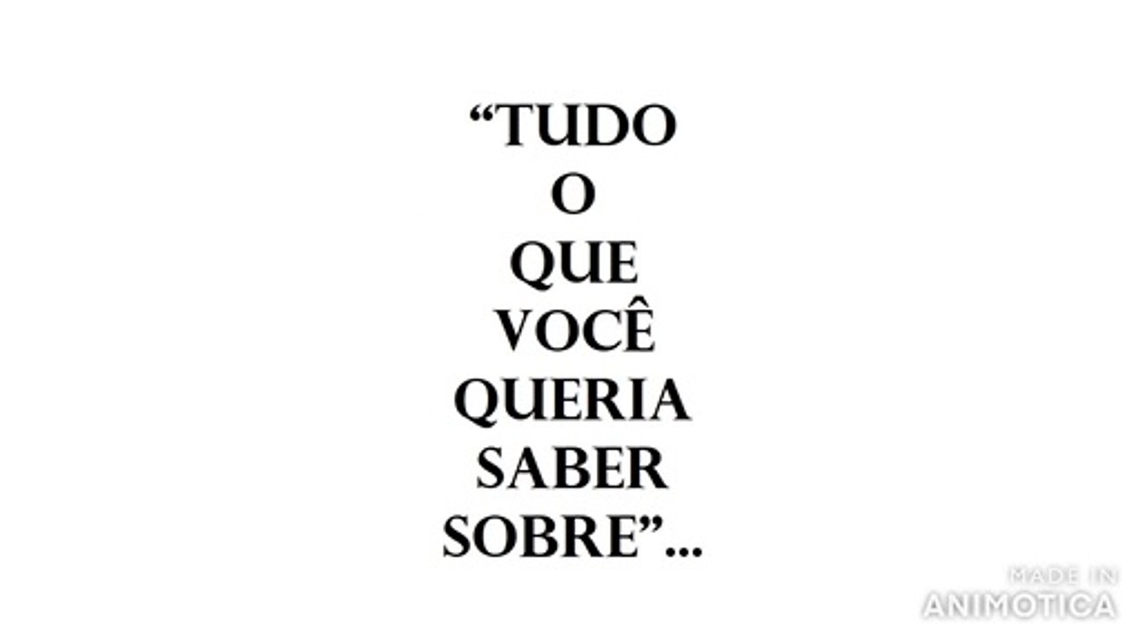 Tudo o que você queria saber sobre...