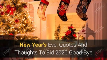 new-years-eve-quotes-and-thoughts-to-bid-2020-good-bye-and-welcome-2021-new-years-eve