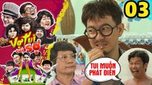 VỢ TUI TUI SỢ | TẬP 3 UNCUT | Minh Nhí - Tiết Cương điên đầu với những trò quậy của Pom ‘bựa’ 