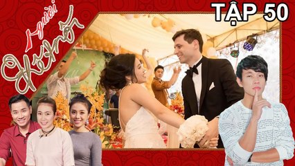 NGƯỜI KẾT NỐI | Tập 50 FULL | Chuyện tình đẹp như mơ của nữ diễn viên xinh đẹp và người đàn ông Pháp