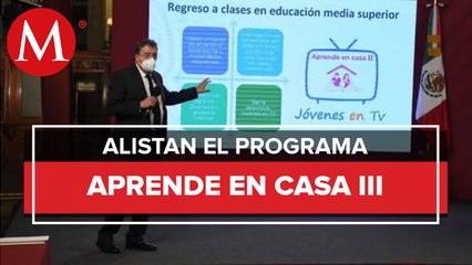 Alistan nuevas estrategias para 'Aprende en Casa III'