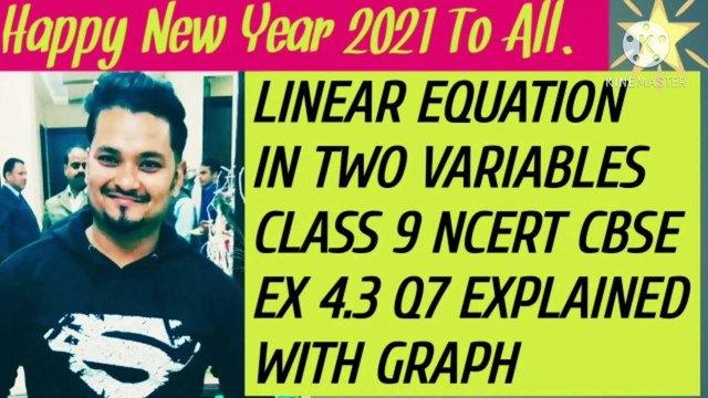 LINEAR EQUATIONS IN TWO VARIABLES NCERT CBSE CLASS 9 EX 4.3 Q7 EXPLAINED