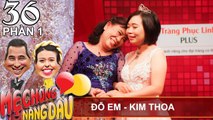 Con dâu không biết nấu ăn và tình thương từ mẹ chồng dễ tính | Đỗ Em - Kim Thoa | MCND #36 