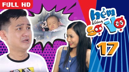 HẺM KHÔNG SỢ VỢ | TẬP 17 UNCUT | Gia Bảo bất ngờ nuôi con rơi của Anh Vũ và bồ nhí 
