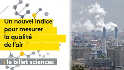 Un nouvel indice de mesure de la qualité de l'air