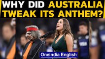 Australia alters its national anthem: What is new? | Oneindia News