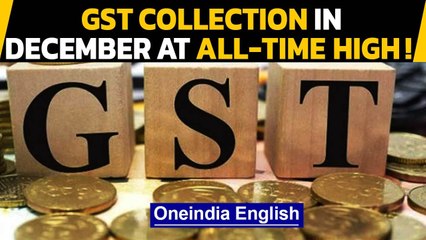 GST collection in December reaches all-time high of over Rs.1.15 Lakh Cr in revenue | Oneindia News