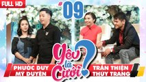 YÊU LÀ CƯỚI? | YLC #9 UNCUT | Phước Duy - Mỹ Duyên | Trần Thiện - Thùy Trang | 161217 