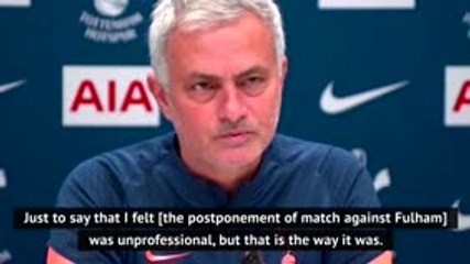 Mourinho calls Spurs v Fulham postponement  "unprofessional'