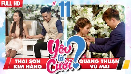 YÊU LÀ CƯỚI? | YLC #11 UNCUT | Thái Sơn - Kim Hằng | Quang Thuận - Vũ Mai | 30127 