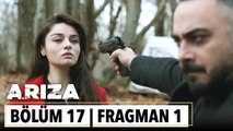 Arıza 17. Bölüm 1. Fragman | 