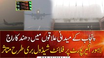 Dense fog disrupts flight operations at Lahore airport
