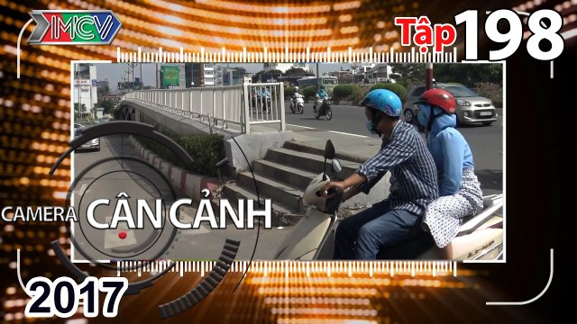 CAMERA CẬN CẢNH | Tập 198 FULL | 'Quên' biển cấm - Đánh lạc đường - Tai nạn bất ngờ | 150517
