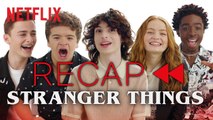 Get Ready for Stranger Things 3 - Official Cast Recap of Seasons 1 & 2 - Netflix