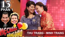 Làm dâu mẹ chồng người Huế và cái kết đầy hạnh phúc | Thu Trang - Minh Trang | MCND #13 