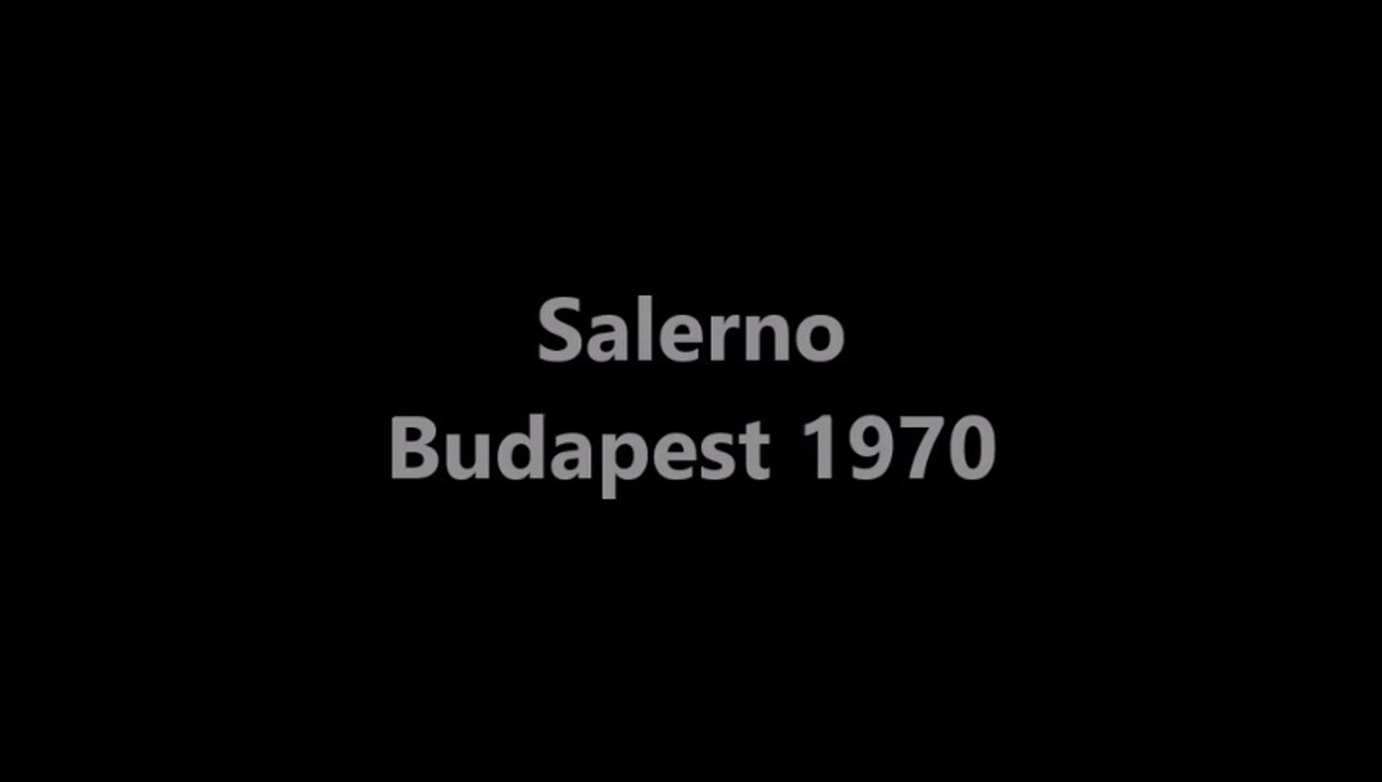 Salerno -Budapest 1970