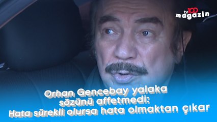 Orhan Gencebay yalaka sözünü affetmedi: Hata sürekli olursa hata olmaktan çıkar