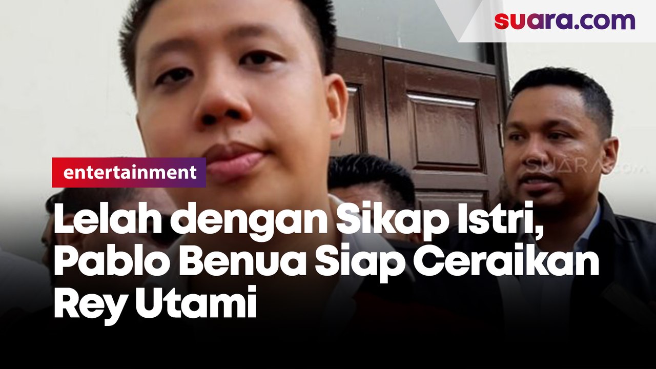 Lelah dengan Sikap Istri, Pablo Benua Siap Cera...