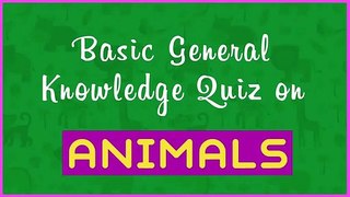 Gk Quiz on Animals सवल जवब GK questions & Answers