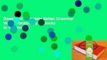 Downlaod Complete Italian Grammar Verbs Vocabulary: 3 Books in 1 unlimited