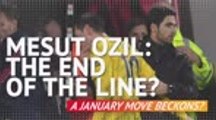 Mesut Ozil - End of the Line?