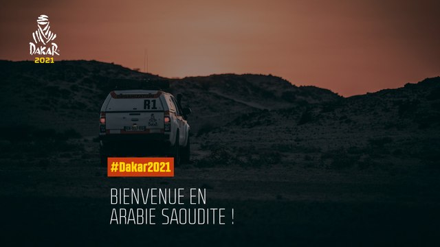#DAKAR2021 - Bienvenue en Arabie Saoudite !