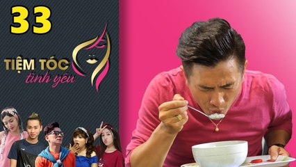 TIỆM TÓC TÌNH YÊU | Tập 33 FULL | Ngọc Trinh suýt hại chết Đình Toàn vì bùa yêu 'gừng 7 món' 