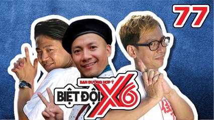 BIỆT ĐỘI X6 | Tập 77 | Đinh Tiến Đạt - Nghệ sĩ Nhật Bản xuất hiện - game truyền thống Nhật | 070717